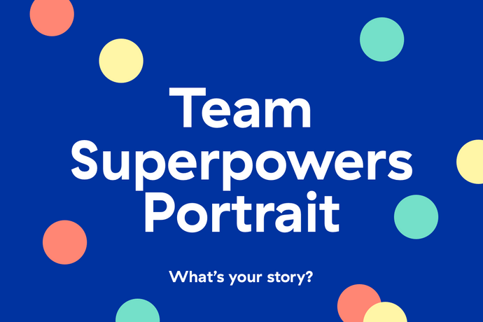 Team Superpowers Portrait: So macht ihr eure Stärken sichtbar